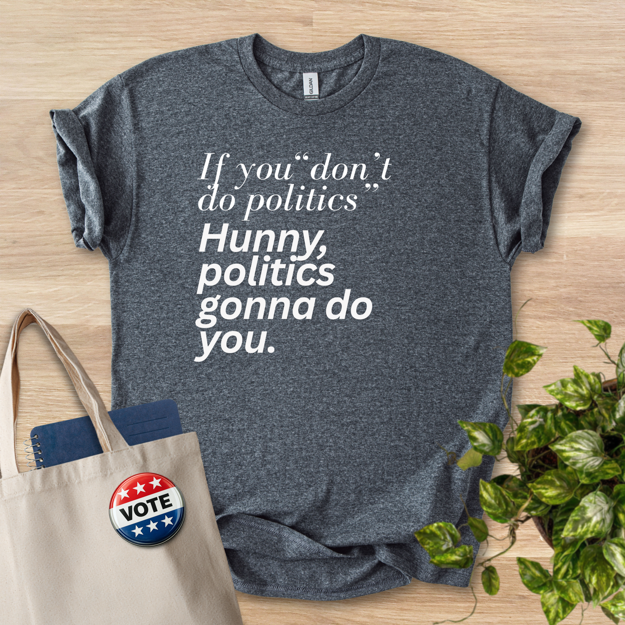 If You Don't Do Politics