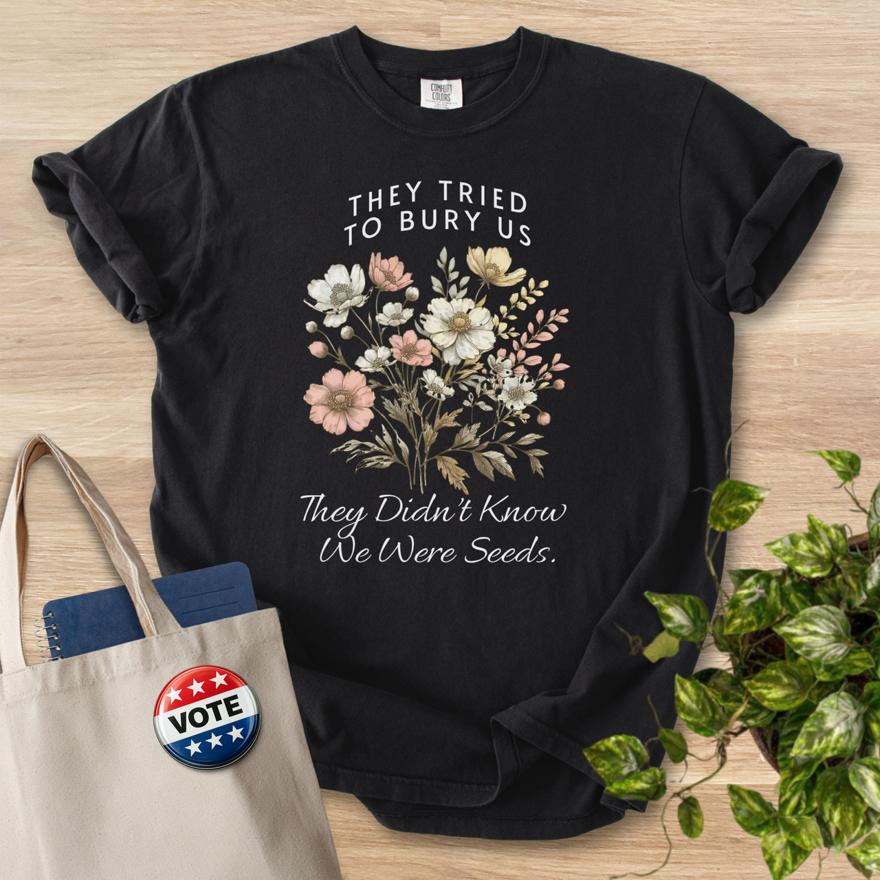 They Tried to Bury Us