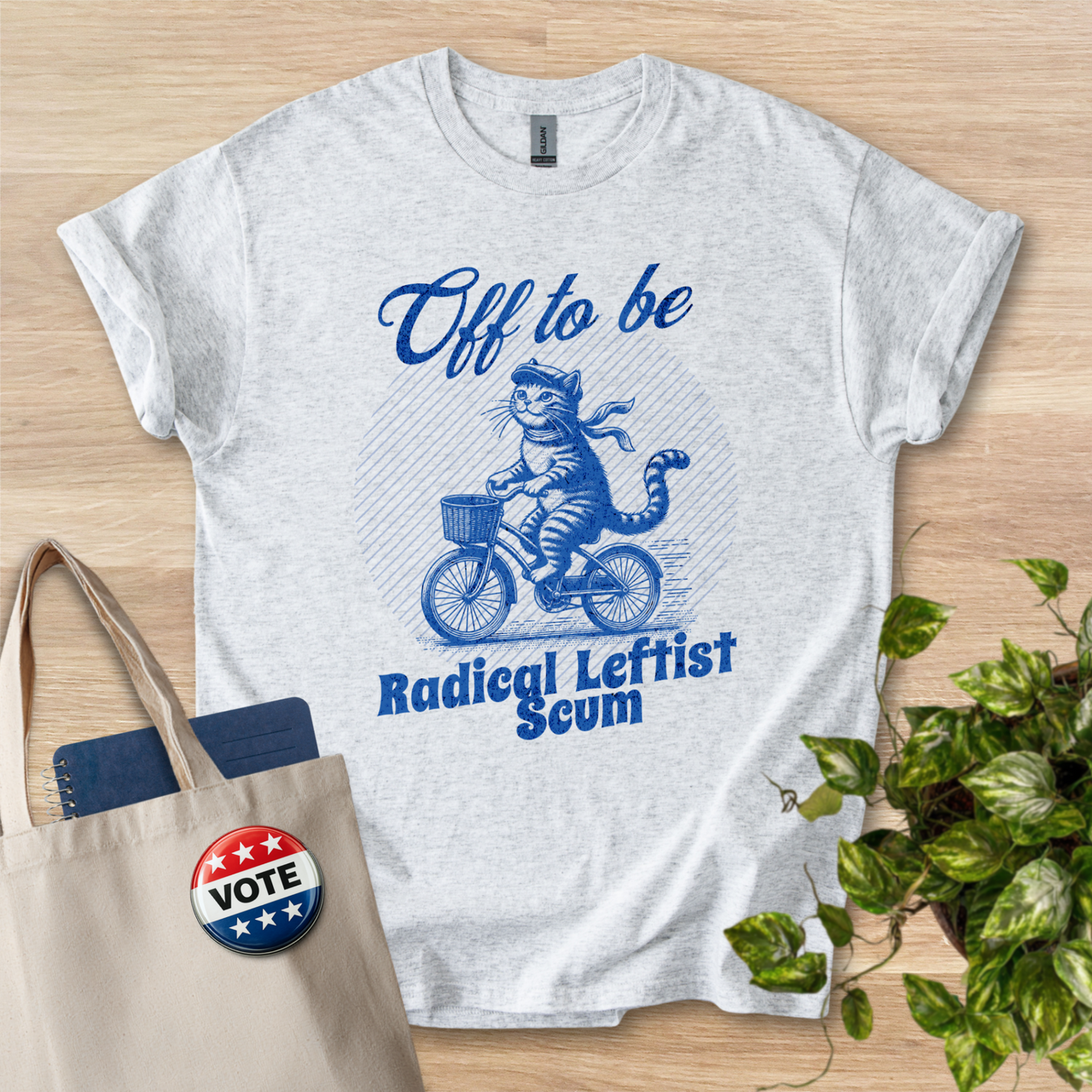 Off To Be Radical Leftist Scum Vintage