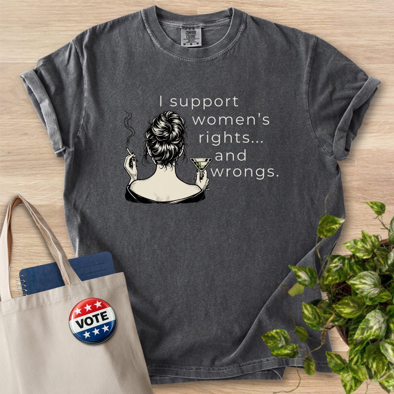 I Support Women's Rights... and Wrongs Vintage