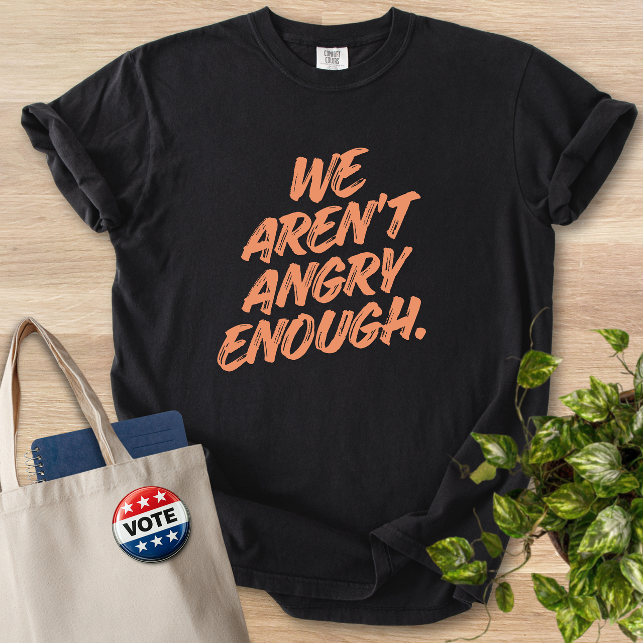We Aren't Angry Enough.