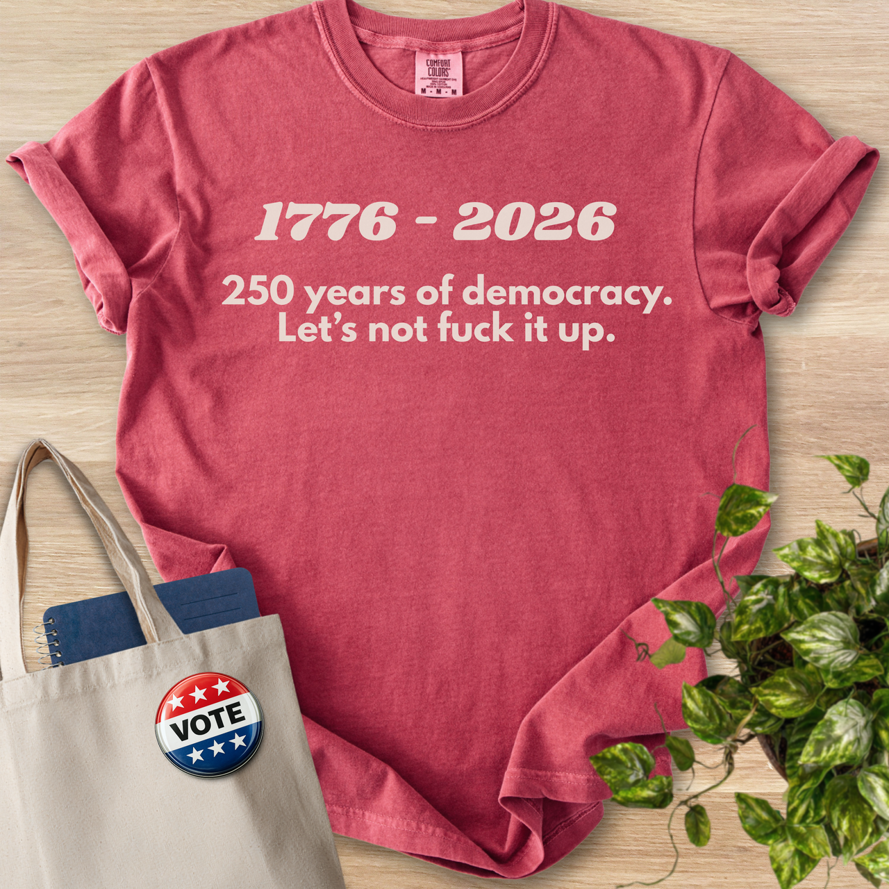 250 years of democracy. Let's not fuck it up.