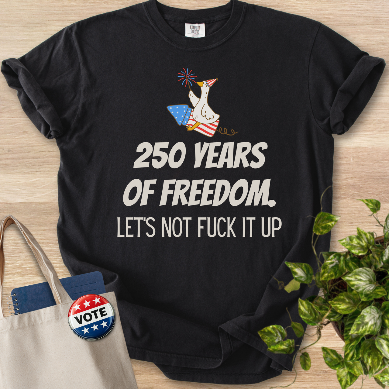 250 Years of Freedom, Let's Not Fuck It Up (Version 3)