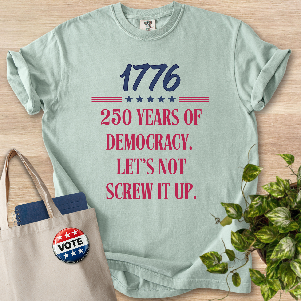 1776: 250 Years of Democracy. Let's Not Screw It Up (Version 2)