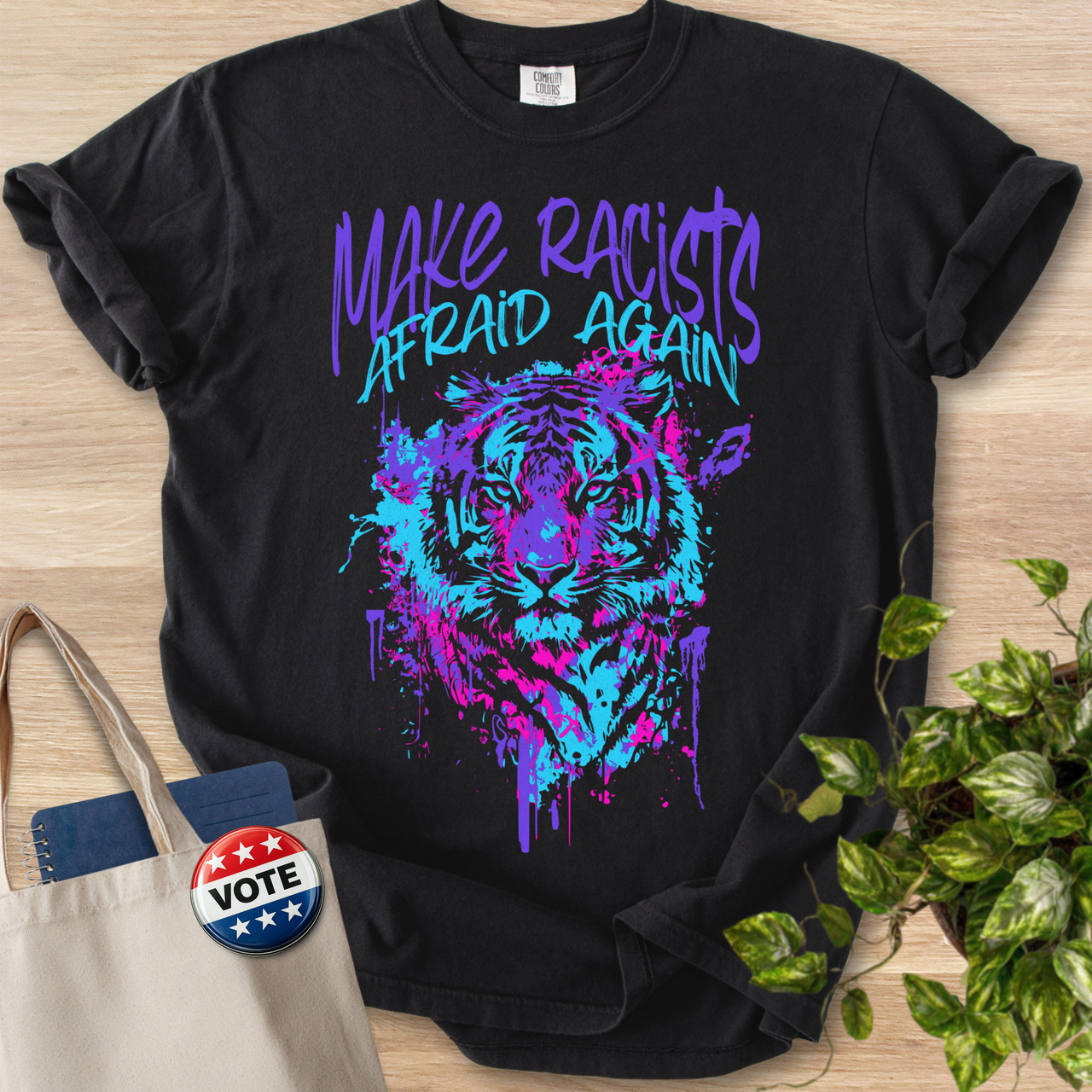 Make Racists Afraid Again - Tiger